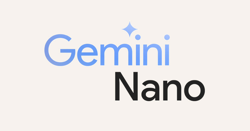 「Gemini Nano」具備多模態功能可理解更多上下文，未來還將納入詐騙警報功能 - 電腦王阿達